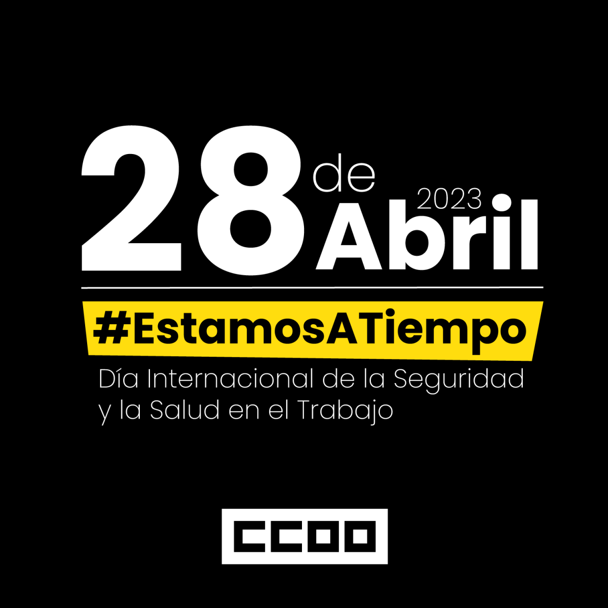 Día Internacional de la Seguridad y Salud en el trabajo #EstamosATiempo