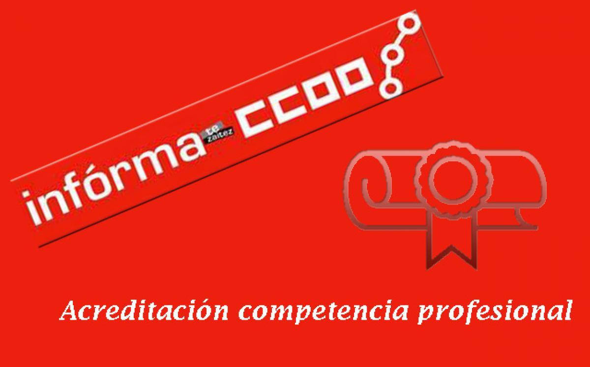 Informa CCOO: Acreditacin competencia profesional