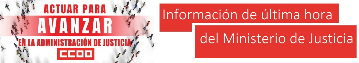 Información de última hora del Ministerio de Justicia