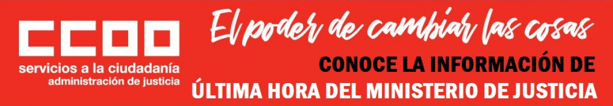 Información de última hora del Ministerio de Justicia